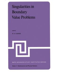 Singularities in Boundary Value Problems Proceedings of the NATO Advanced Study Institute held at Maratea, Italy, September 22 ¿ October 3, 1980
