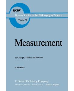 Measurement Its Concepts, Theories and Problems - Karel Berka, Augustin Riska