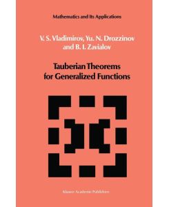 Tauberian Theorems for Generalized Functions - V. S. Vladimirov, O. I. Zavialov, Yu. N. Drozzinov
