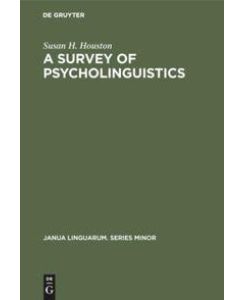 A Survey of Psycholinguistics - Susan H. Houston