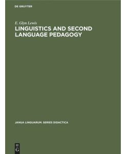 Linguistics and Second Language Pedagogy A Theoretical Study - E. Glyn Lewis