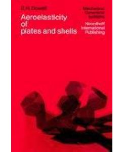 Aeroelasticity of Plates and Shells - E. H. Dowell