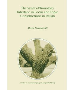 The Syntax-Phonology Interface in Focus and Topic Constructions in Italian - M. Frascarelli
