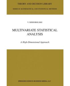 Multivariate Statistical Analysis A High-Dimensional Approach - V. I. Serdobolskii