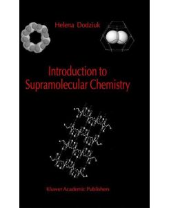 Introduction to Supramolecular Chemistry - Helena Dodziuk