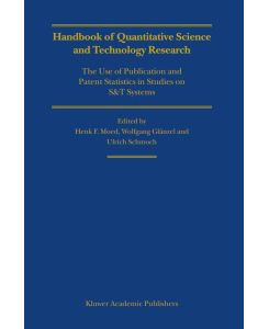 Handbook of Quantitative Science and Technology Research The Use of Publication and Patent Statistics in Studies of S&T Systems