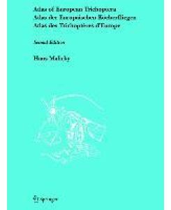 Atlas of European Trichoptera Atlas der Europäischen Köcherfliegen / Atlas des Trichoptères d¿Europe - Hans Malicky