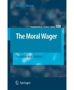 The Moral Wager Evolution and Contract - Malcolm Murray