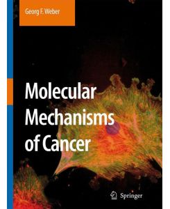 Molecular Mechanisms of Cancer - Georg F. Weber