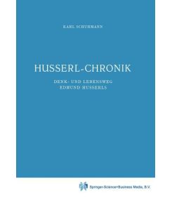 Husserl-Chronik Denk- und Lebensweg Edmund Husserls - Karl Schuhmann
