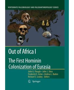 Out of Africa I The First Hominin Colonization of Eurasia