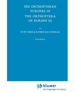 Die Orthopteren Europas III / The Orthoptera of Europe III Volume III - A. Kaltenbach, A. Harz