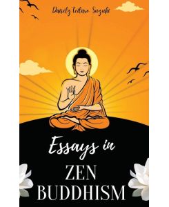 Essays in ZEN BUDDHISM - Daisetz Teitaro Teitaro Suzuki