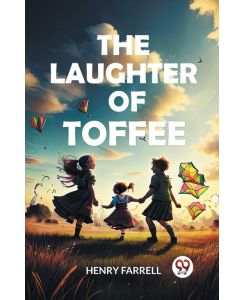The laughter of Toffee - Henry Farrell