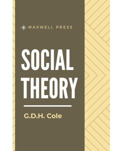 Social Theory - G. D. H. Cole