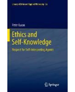 Ethics and Self-Knowledge Respect for Self-Interpreting Agents - Peter Lucas