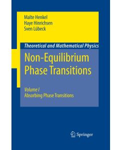 Non-Equilibrium Phase Transitions Volume 1: Absorbing Phase Transitions - Malte Henkel, Sven Lübeck, Haye Hinrichsen