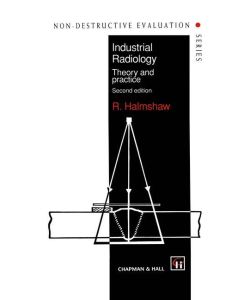 Industrial Radiology Theory and practice - R. Halmshaw