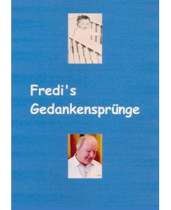 Fredi's Gedankensprünge - Alfred Schwegler