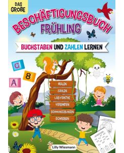 Das große Beschäftigungsbuch Frühling Mein großes Vorschulbuch Frühling - Der Vorschulspaß mit tollen Übungen für Zuhause - LernLux Verlag
