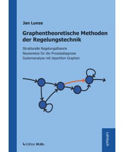 Graphentheoretische Methoden der Regelungstechnik - Jan Lunze