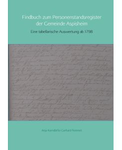 Findbuch zum Personenstandsregister der Gemeinde Aspisheim - Anja Korndörfer