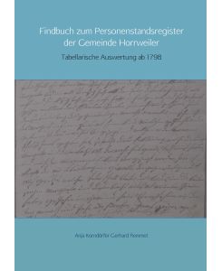 Findbuch zum Personenstandsregister der Gemeinde Horrweiler Tabellarische Auswertung ab 1798 - Anja Korndörfer
