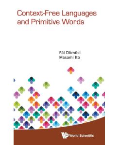 Context-Free Languages and Primitive Words - Masami Ito, Pal Domosi