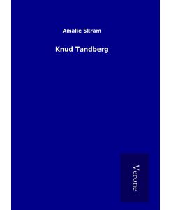 Knud Tandberg - Amalie Skram