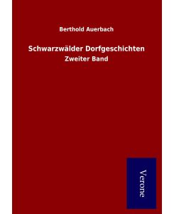 Schwarzwälder Dorfgeschichten Zweiter Band - Berthold Auerbach