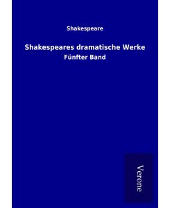 Shakespeares dramatische Werke Fünfter Band - Shakespeare