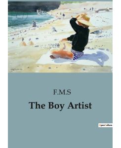 The Boy Artist - F. M. S.