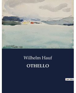 OTHELLO - Wilhelm Hauf