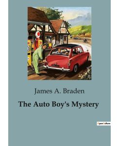 The Auto Boy's Mystery - James A. Braden