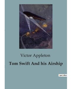 Tom Swift And his Airship - Victor Appleton