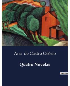 Quatro Novelas - Ana de Castro Osório
