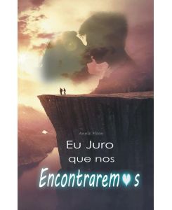 Eu Juro que nos Encontraremos - Annie Moon