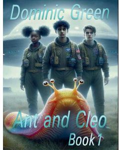 Ant and Cleo Book 1 - Dominic Green